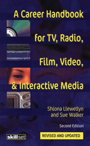 A Career Handbook for TV, Radio, Film, Video & Interactive Media