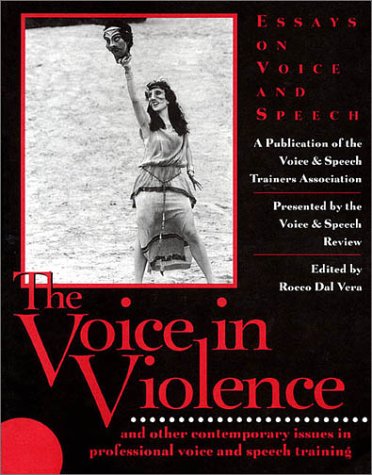 Essays on Voice and Speech: Voice in Violence