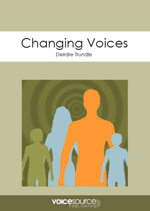 Changing Voices:<br />An Approach to Adolescent Voice Training