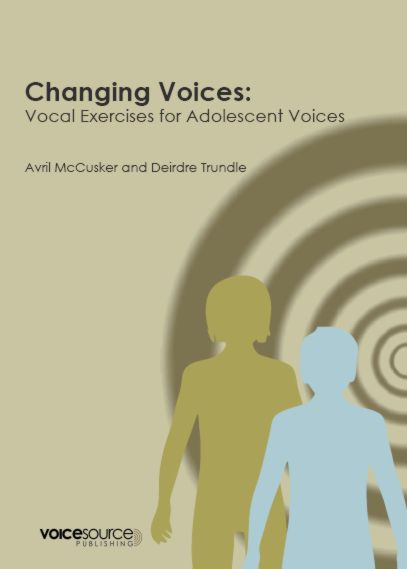 Changing Voices: Vocal Exercises for Adolescent Voices